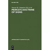 Peirce’s Doctrine of Signs: Theory, Applications, and Connections