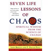 Seven Life Lessons of Chaos: Spiritual Wisdom from the Science of Change