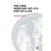 The Long Week-End, 1897-1919: Part of a Life