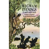 Wigwam Evenings: 27 Sioux Folk Tales