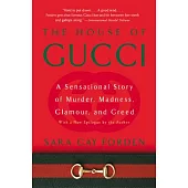 House of Gucci: A Sensational Story of Murder, Madness, Glamour, and Greed