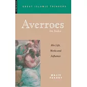 Averroes: His Life, Works and Influence