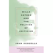 Willa Cather and the Politics of Criticism