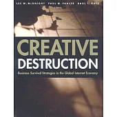 Creative Destruction: Business Survival Strategies in the Global Internet Economy