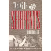 Taking Up Serpents: Snake Handlers of Eastern Kentucky
