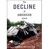 The Decline of American Power: The U.S. in a Chaotic World