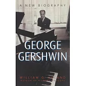 George Gershwin: A New Biography