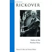 Rickover: Father of the Nuclear Navy