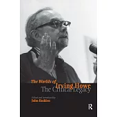 The Worlds of Irving Howe: The Critical Legacy