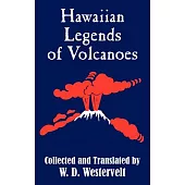 Hawaiian Legends of Volcanoes