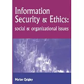 Information Security and Ethics: Social and Organizational Issues