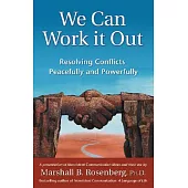 We Can Work It Out: Resolving Conflicts Peacefully and Powerfully