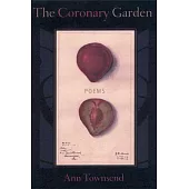The Coronary Garden: Poems