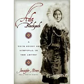 Ada Blackjack: A True Story Of Survival In The Arctic