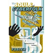 The Souls Of Cyberfolk: Posthumanism As Vernacular Theory