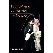 Peking Opera And Politics In Taiwan