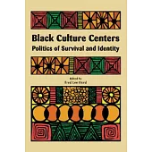 Black Culture Centers: Politics For Survival And Identity