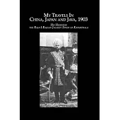 My Travels In China, Japan, And Java, 1903