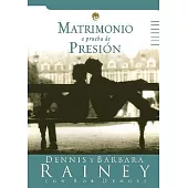 Matrimonio a Prueba de Presion/Pressure Proof Your Marriage