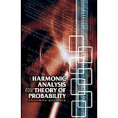 Harmonic Analysis And the Theory of Probability