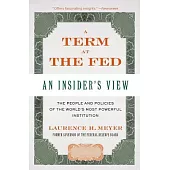 A Term at the Fed: An Insider’s View