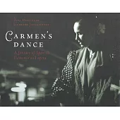 Carmen’s Dance: A Fantasy Of Spanish Flamenco And Opera