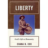 Liberty: God’s Gift to Humanity