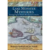 Lake Monster Mysteries: Investigating the World’s Most Elusive Creatures