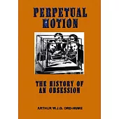 Perpetual Motion: The History of an Obsession