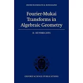 Fourier-Mukai Transforms in Algebraic Geometry