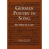 German Poetry in Song: An Index of Lieder [With Paperback Book]