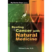 Beating Cancer With Natural Medicine