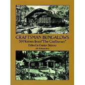 Craftsman Bungalows: 59 Homes from the Craftsman