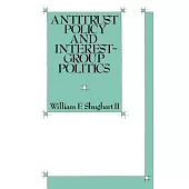 Antitrust Policy and Interest-Group Politics