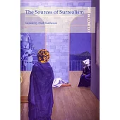 The Sources of Surrealism: Art in Context