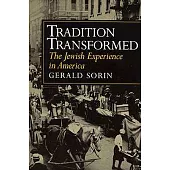 Tradition Transformed: The Jewish Experience in America