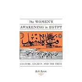 The Women’s Awakening in Egypt: Culture, Society, and the Press