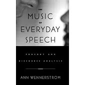 The Music of Everyday Speech: Prosody and Discourse Analysis