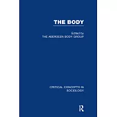 The Body: Critical Concepts in Sociology