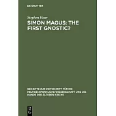Simon Magus: The First Gnostic