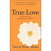 True Love: A Practice for Awakening the Heart