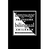 Language Processing in Bilingual Children