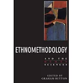 Ethnomethodology and the Human Sciences