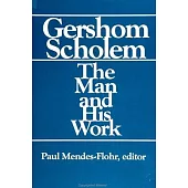 Gershom Scholem: The Man and His Work