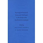 Septuagint Research: Issues And Challenges in the Study of the Greek Jewish Scriptures