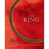 The Ring: An Illustrated History of Wagner’s Ring at the Royal Opera House