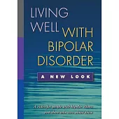 Living Well With Bipolar Disorder: A New Look