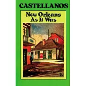 New Orleans As It Was: Episodes of Louisiana Life