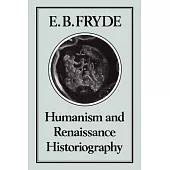 Humanism and Renaissance Historiography
