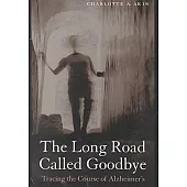 The Long Road Called Goodbye